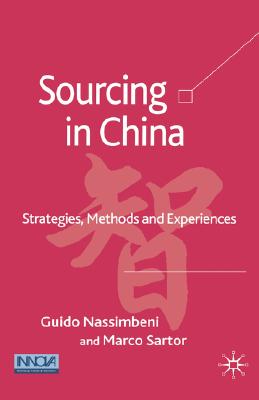 Sourcing in China: Strategies, Methods and Experiences