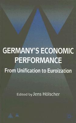Image for Germany's Economic Performance: From Unification to Euroization (Anglo-German Foundation)