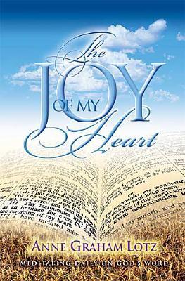 The Joy of My Heart: Meditating Daily on God's Word