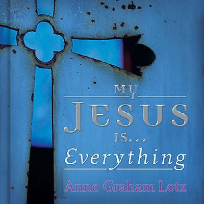 My Jesus Is . . . Everything! [With CD]
