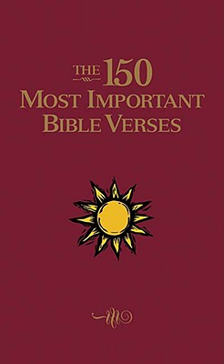 The 150 Most Important Bible Verses