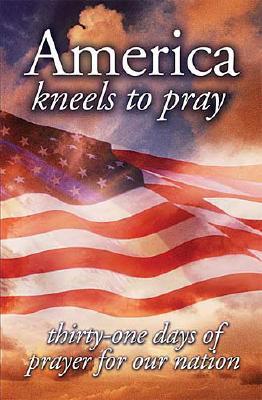 Image for America Kneels to Pray America Kneels to Pray