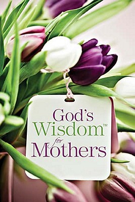 Image for God's Wisdom for Mothers God's Wisdom for Mothers