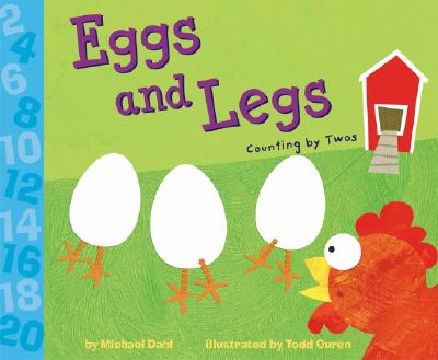 Image for Eggs and Legs: Counting by Twos (Know Your Numbers) Eggs and Legs: Counting by Twos (Know Your Numbers)