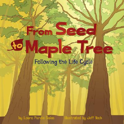 Image for From Seed to Maple Tree: Following the Life Cycle (Amazing Science: Life Cycles)