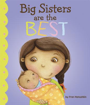Big Sisters Are the Best (Fiction Picture Books)