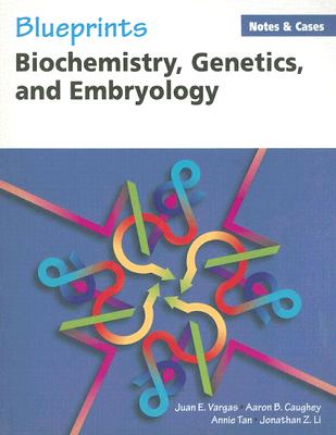 Blueprints Biochemistry, Genetics, and Embryology: Notes & Cases (Blueprints Notes & Cases)