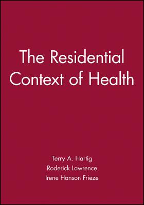 The Residential Context of Health (Journal of Social Issues)