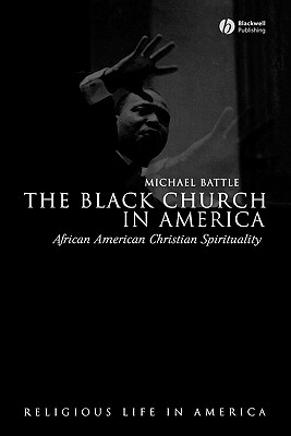 Image for The Black Church in America: African American Christian Spirtuality The Black Church in America: African American Christian Spirtuality