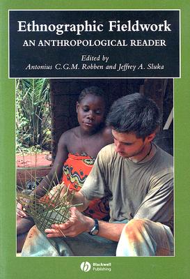 Image for Ethnographic Fieldwork: An Anthropological Reader (Blackwell Anthologies in Social and Cultural Anthropology)