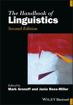 The Handbook of Linguistics (Blackwell Handbooks in Linguistics)
