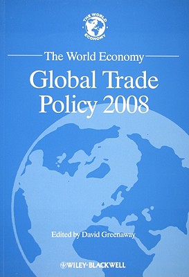 The World Economy: Global Trade Policy 2008 (World Economy Special Issues)