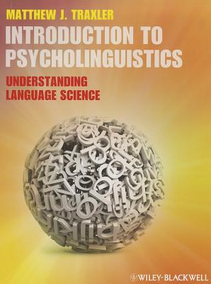 Introduction to Psycholinguistics Understanding Language Science