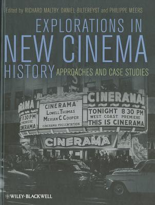 Explorations in New Cinema History: Approaches and Case Studies