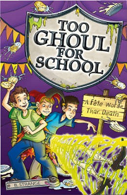 A Fete Worse Than Death (Too Ghoul for School)