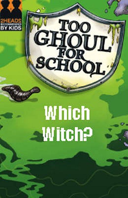 Which Witch (Too Ghoul for School)
