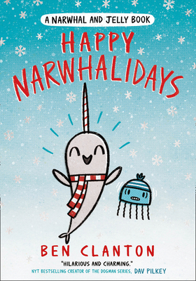 Happy Narwhalidays: Funniest childrens graphic novel of 2020 for readers aged 5+: Book 5 (A Narwhal and Jelly book)