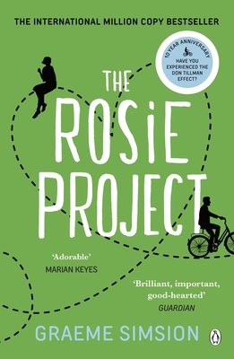 The Rosie Project: The romantic and utterly original novel that will warm your heart (The Rosie Project Series, 1) [Paperback] Simsion, Graeme