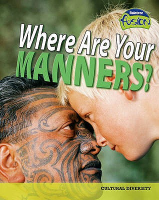 Where Are Your Manners (Fusion: Human Geography) (Fusion: Human Geography)