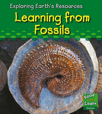 Learning from Fossils (Exploring Earth's Resources)