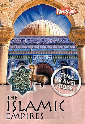 Islamic Empires (Freestyle: Time Travel Guides)