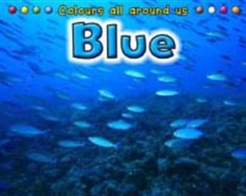 Blue (Colours All Around Us)