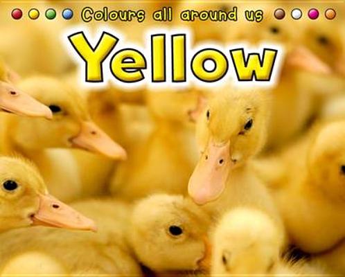 Yellow (Colours All Around Us)