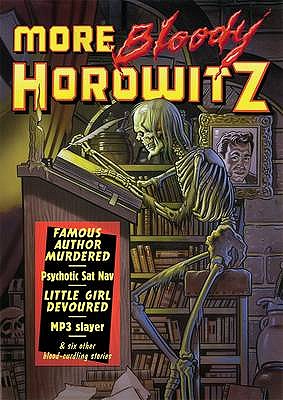 More Bloody Horowitz [Paperback] Horowitz, Anthony and Brownfield, Mick