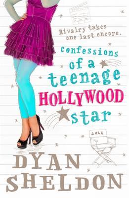 Confessions of a Teenage Hollywood Star Sheldon, Dyan