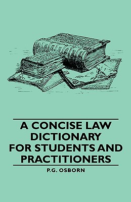 A Concise Law Dictionary, for Students and Practitioners