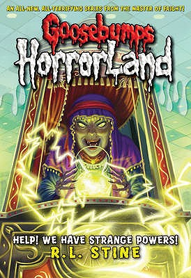 HELP! WE HAVE STRANGE POWERS! (GOOSEBUMPS HORRORLAND) [Paperback] stine-r-l