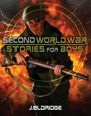 Second World War Stories for Boys [Paperback] Eldridge, Jim