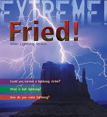 Extreme Science: Fried!