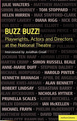 Buzz Buzz! Playwrights, Actors and Directors at the National Theatre (Plays and Playwrights)