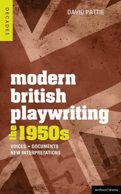 Modern British Playwriting: The 1950s (Decades of Modern British Playwriting)