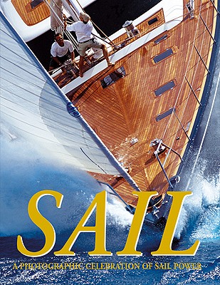 SAIL: A Photographic Celebration of Sail Power