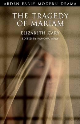 The Tragedy of Mariam (Arden Early Modern Drama)