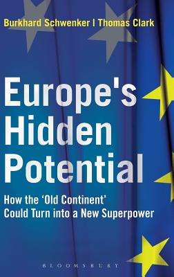 Europes Hidden Potential: How the Old Continent Could Turn into a New Superpower