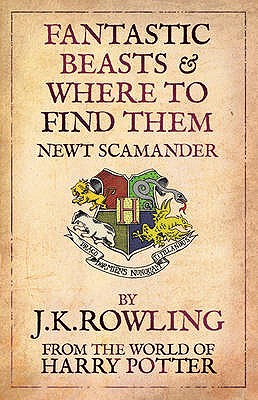 Fantastic Beasts and Where to Find Them (Hogwarts Library Books)- 2009 Edition