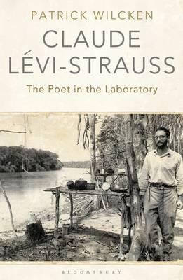 Claude Levi-Strauss: The Poet in the Laboratory