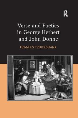 Image for Verse and Poetics in George Herbert and John Donne [Hardcover] Cruickshank, Frances