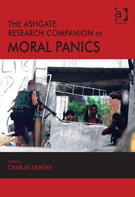 The Ashgate Research Companion to Moral Panics (Ashgate Research Companions)