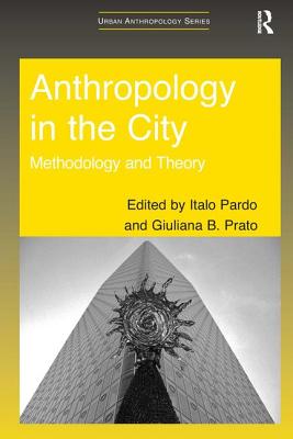 Anthropology in the City: Methodology and Theory (Urban Anthropology)