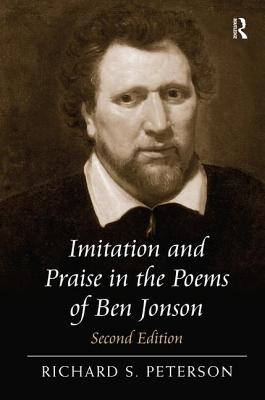 Imitation and Praise in the Poems of Ben Jonson [Hardcover] Peterson, Richard S.