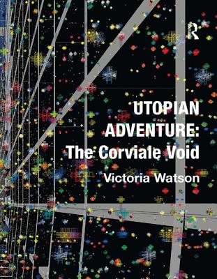 Utopian Adventure: The Corviale Void [Hardcover] Watson, Victoria