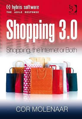 Shopping 3.0: Shopping, the Internet or Both