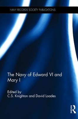 Image for The Navy of Edward VI and Mary I. First Edition The Navy of Edward VI and Mary I. First Edition