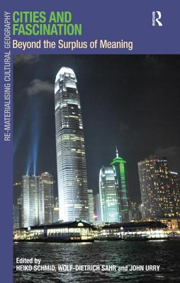 Cities and Fascination (Re-materialising Cultural Geography)