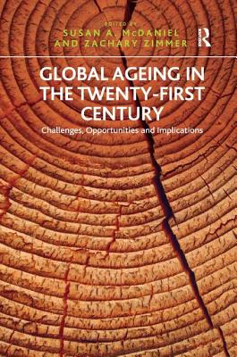 Global Ageing in the Twenty-First Century: Challenges, Opportunities and Implications