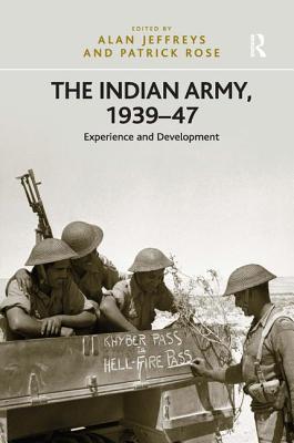 Indian Army, 1939-47: Experience and Development